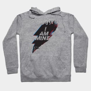 I AM MINE Hoodie